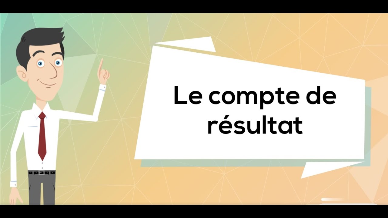Le compte de r&eacute;sultat