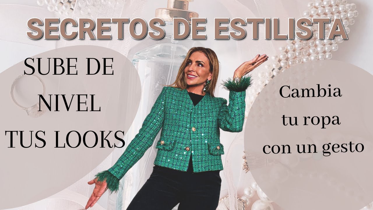 TRUCOS para SUBIR EL NIVEL de tus LOOKS / SECRETOS DE ESTILISTA ( tu Asesora de Imagen y Moda)