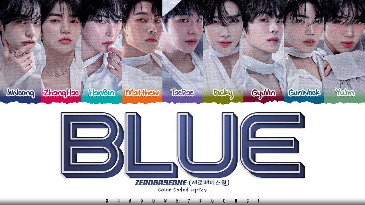 ZEROBASEONE 'BLUE' Lyrics (제로베이스원 BLUE 가사) [Color Coded Han_Rom_Eng]