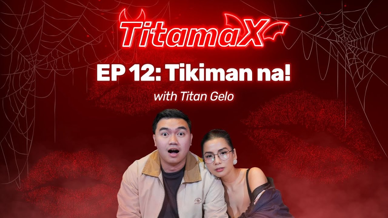 TitamaX EP  #12: Tikiman Na! (With Titan Gelo of 90.7 Love Radio, a.k.a. Lil Vinceyy)