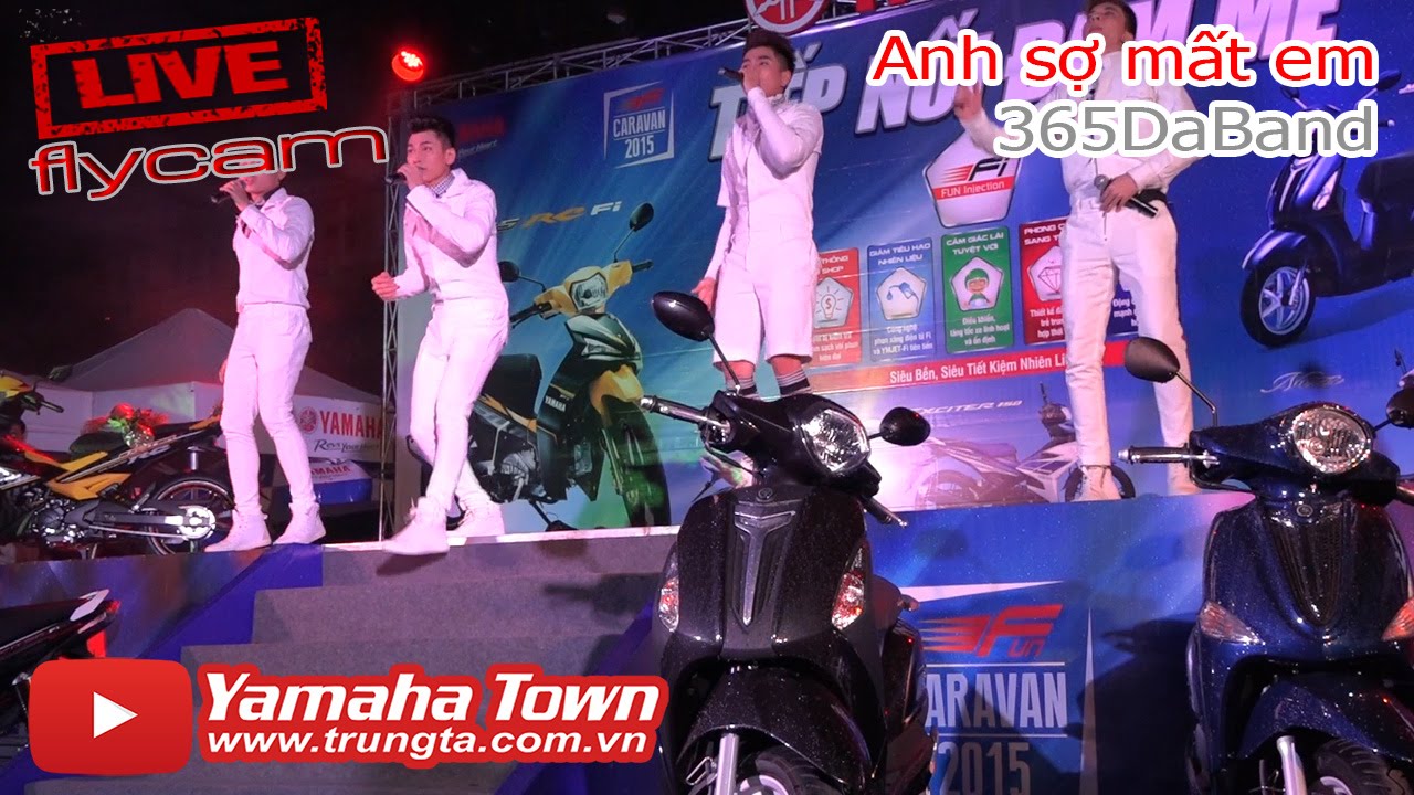 Anh sợ mất em (365Daband) Flycam - Yamaha Fun Caravan ▶