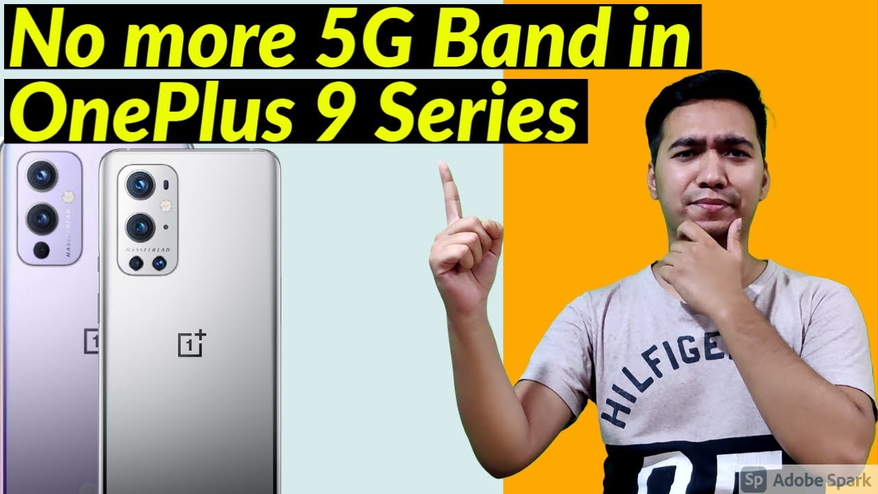 Oneplus 9 Series No 5G band Upgrade!