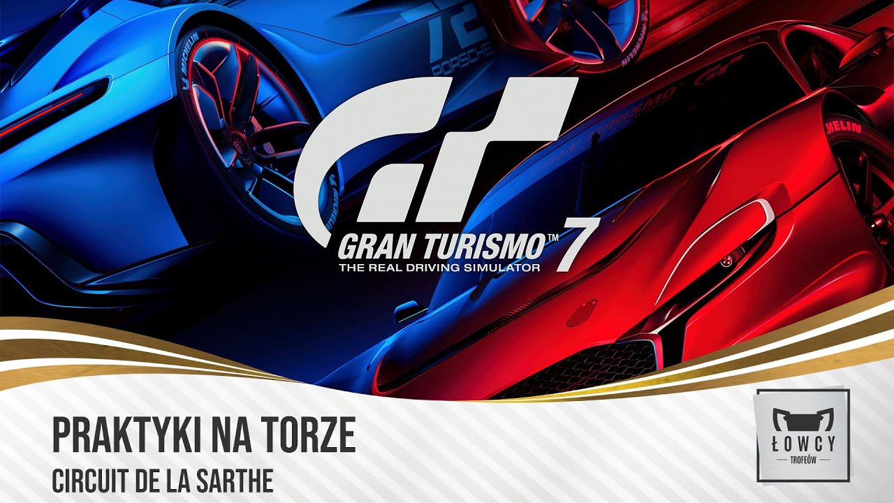 Gran Turismo 7 - Praktyki na Torze / Circuit Experience - Circuit de la Sarthe - Złoto / Gold