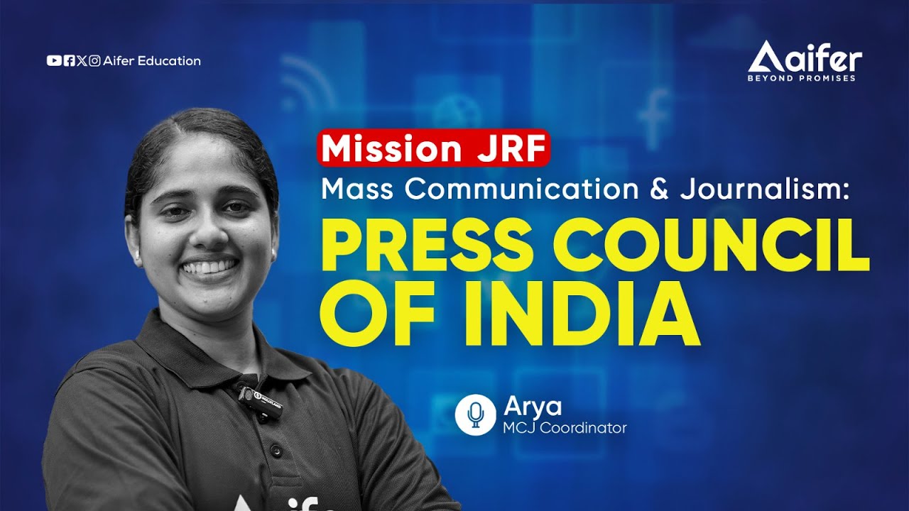 Press Council of India | Mission JRF MCJ | UGC NET Jun 2024 | Aifer Education