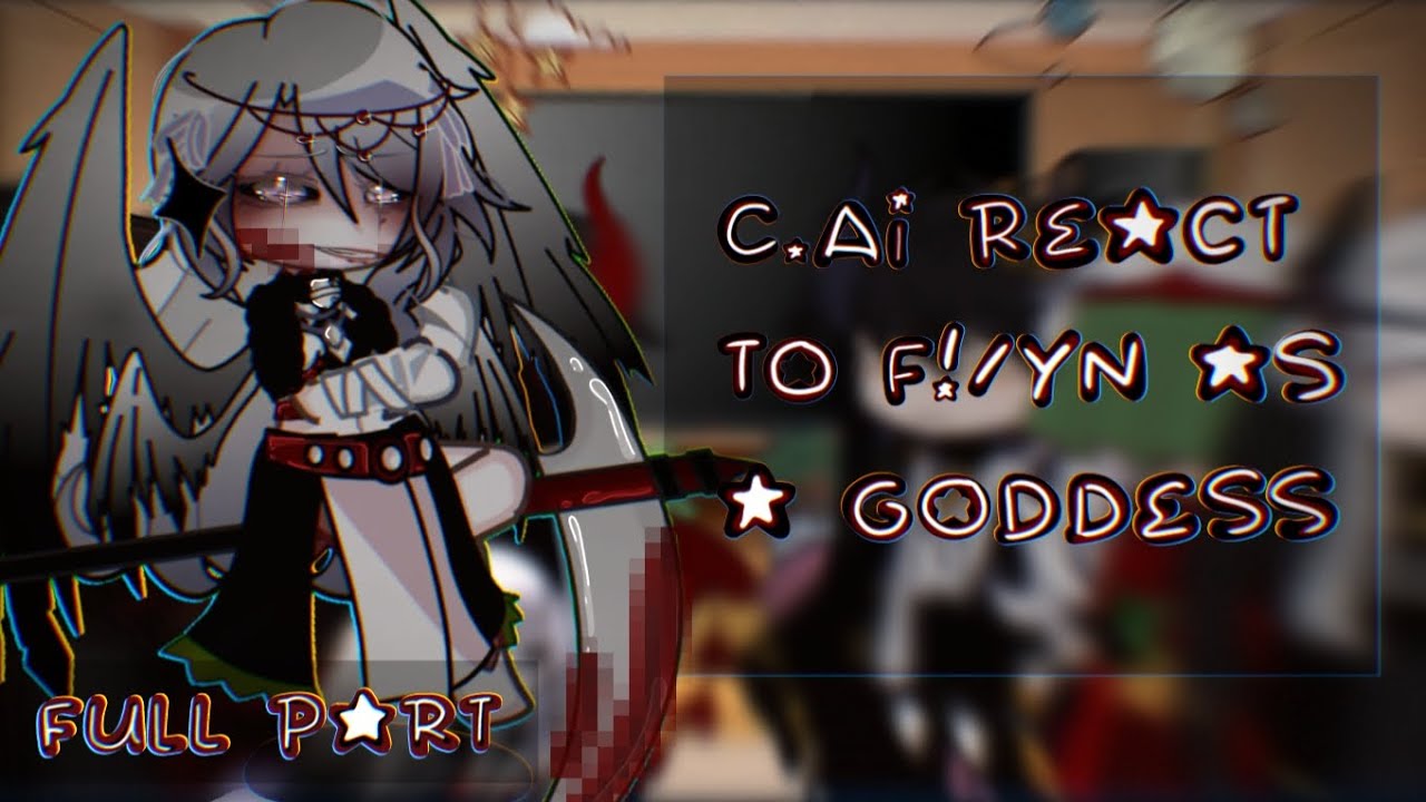 •//C.ai react to F!/YN as a goddess//Full//Read Desc//•