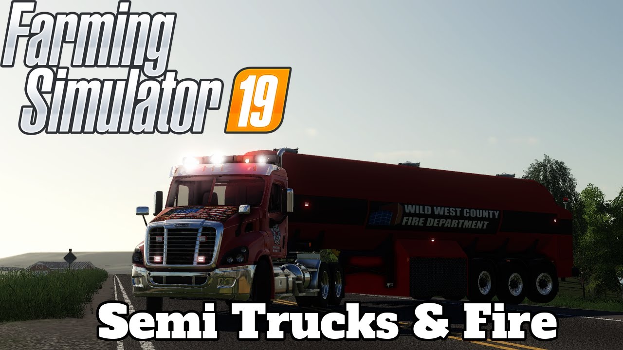 FS19 - Mod Spotlight #84 - Semi Trucks & Fire!