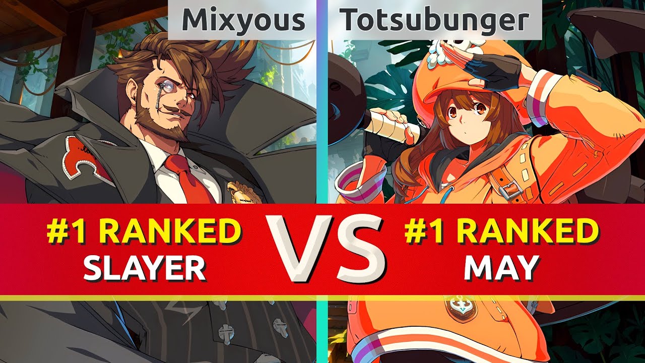 GGST ▰ Mixyous (#1 Ranked Slayer) vs Totsubunger (#1 Ranked May). High Level Gameplay