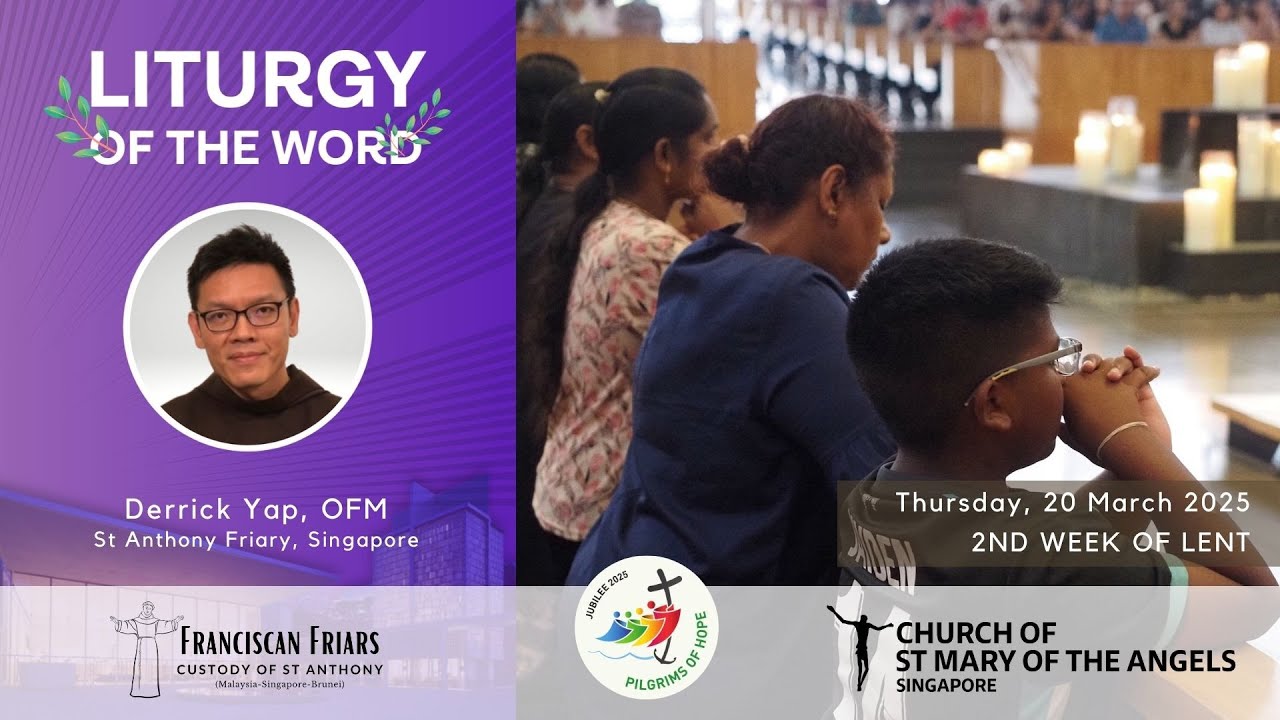Liturgy of the Word - Be Open to God's Grace - Friar Derrick Yap - 20 March 2025