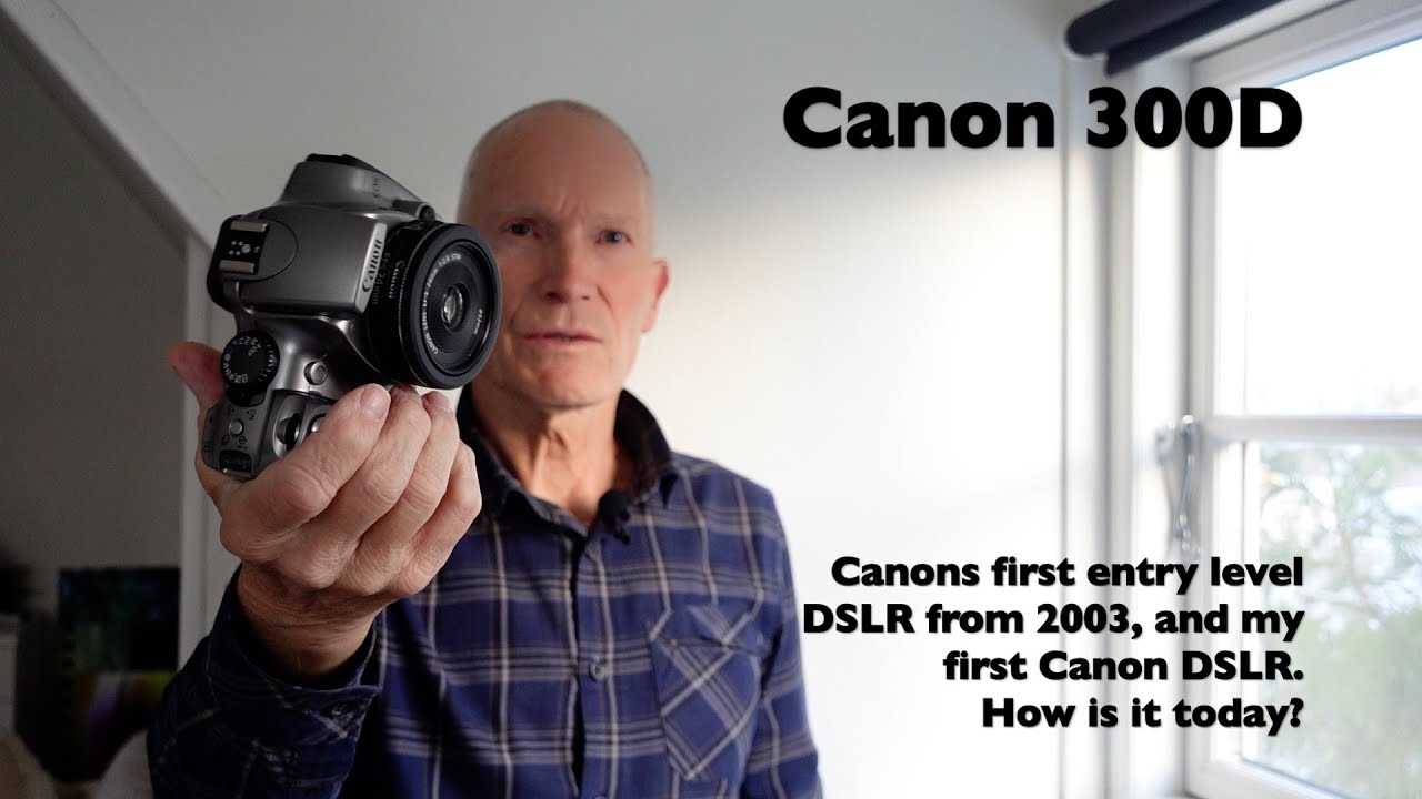 Canon 300D - Canons first entry level as well as my first Canon DSLR   how is it today?