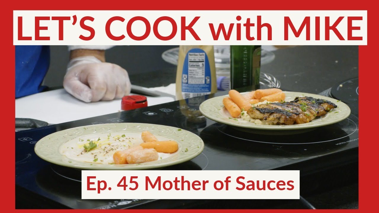 Let's Cook Ep. 45 Mother of Sauces