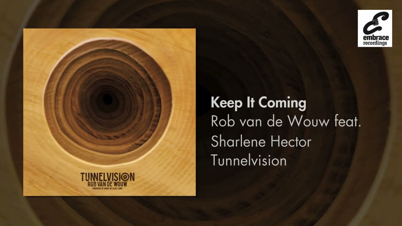 Rob van de Wouw feat. Sharlene Hector - Keep It Coming
