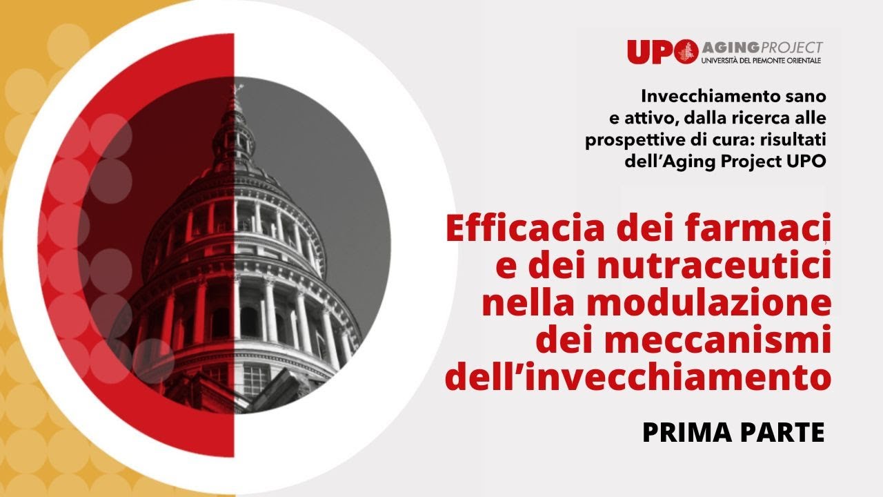 Efficacia di farmaci e nutraceutici nella modulazione dei meccanismi dell’invecchiamento - PARTE 1