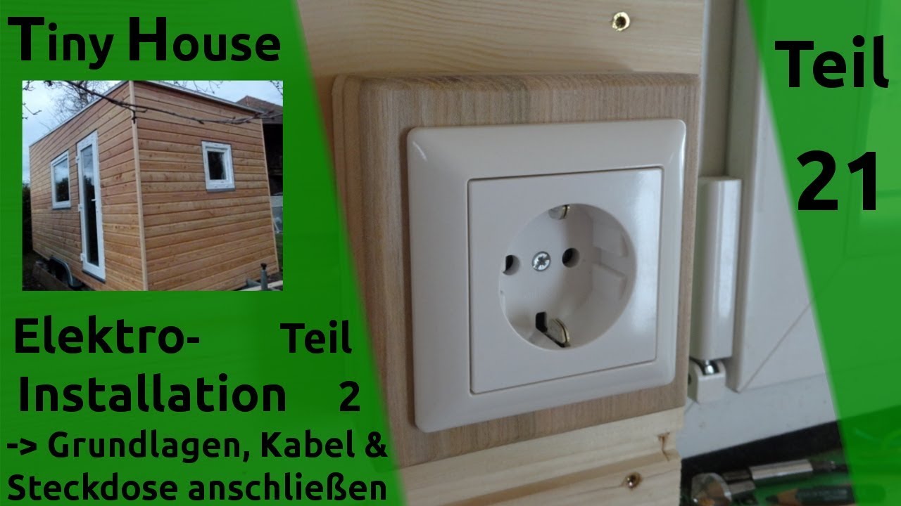 Tiny House selber bauen – Strom & Elektroinstallation - Grundlagen & Details – Teil 21