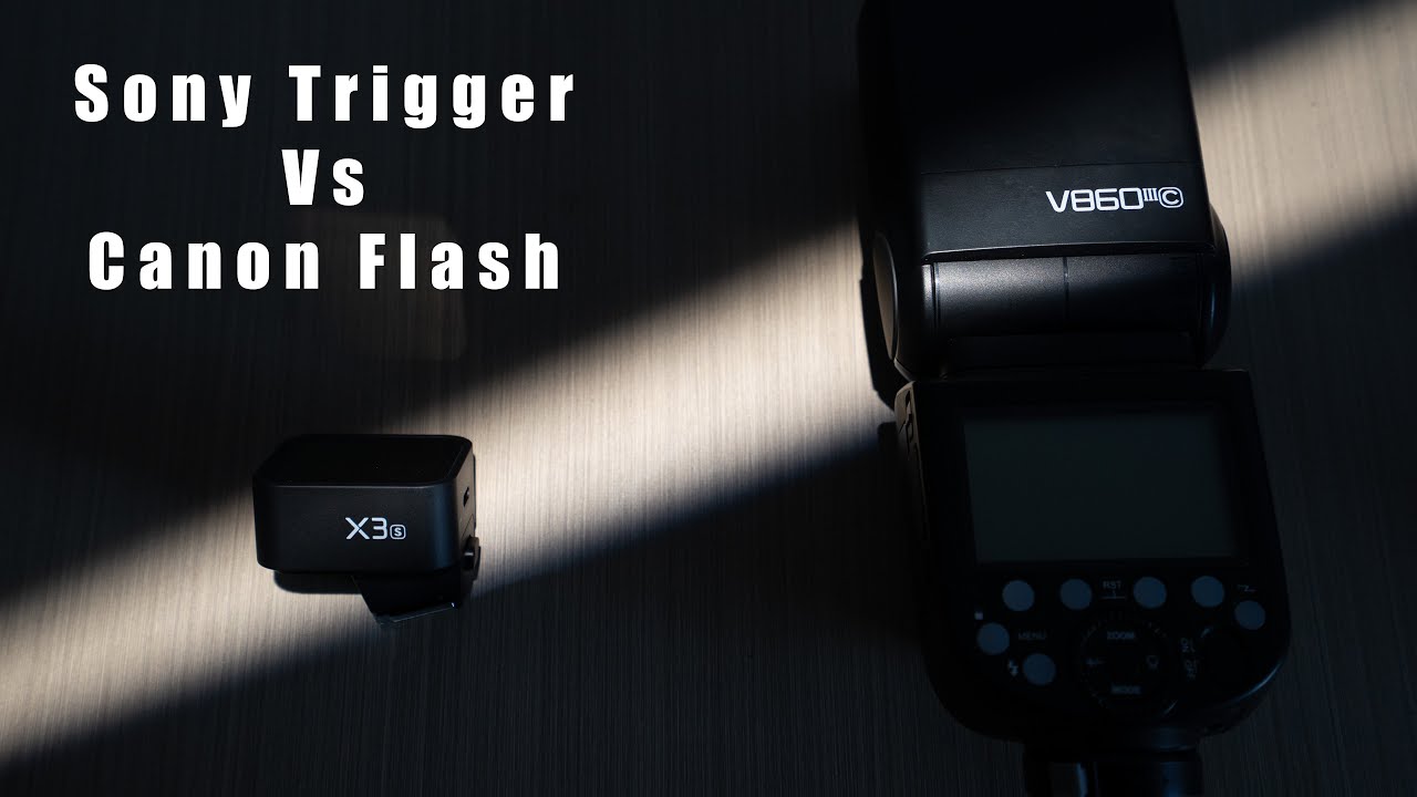 Sony Trigger Vs Canon Flash