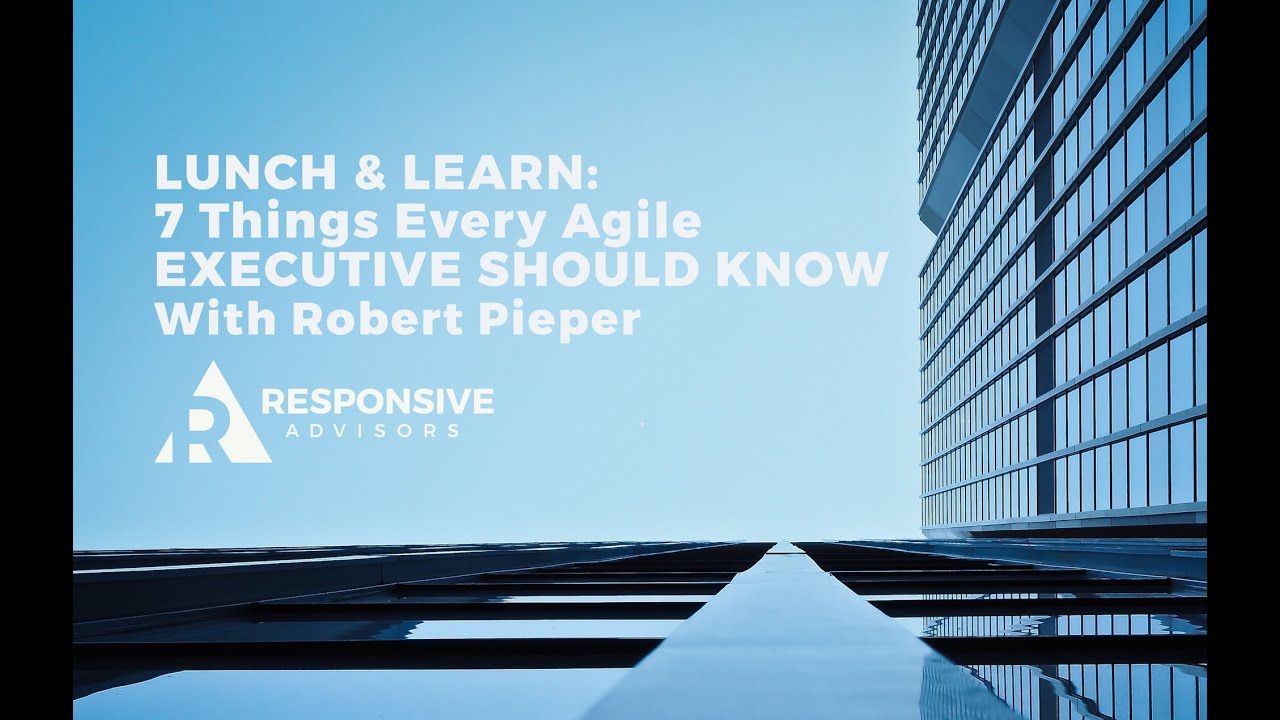 7 Things Every Agile Executive Should Know