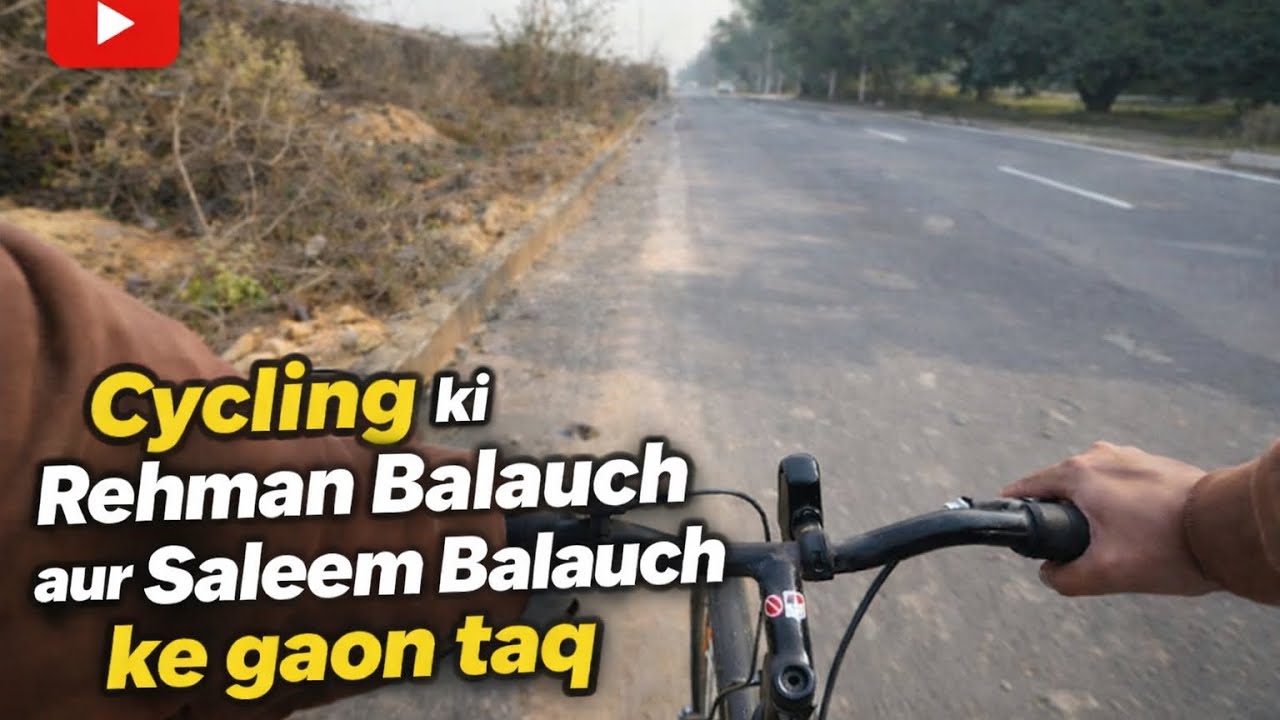 Cycling to Rehman Balauch and Salim Balauch village Tajpur .