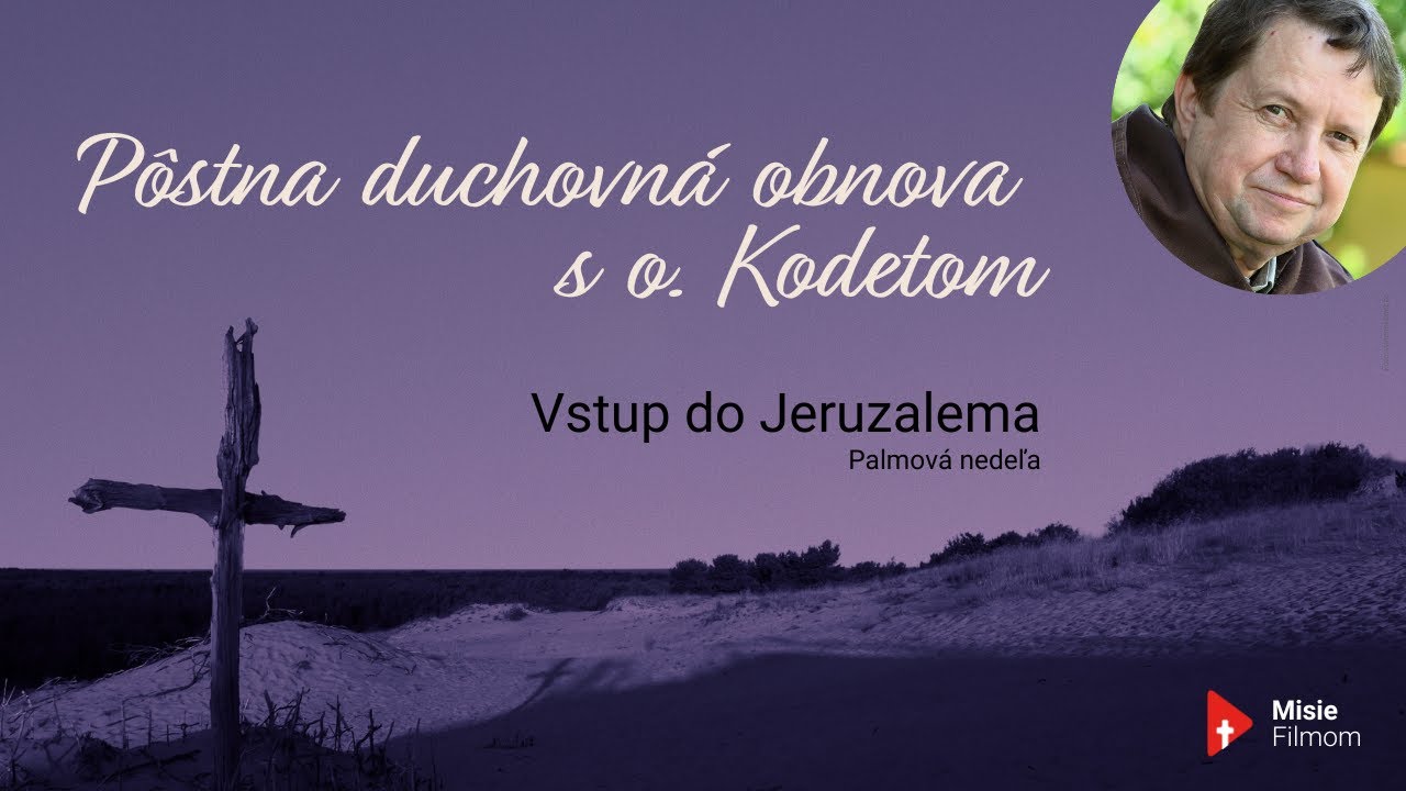 o. Kodet - Vstup do Jeruzalema /Palmová nedeľa/