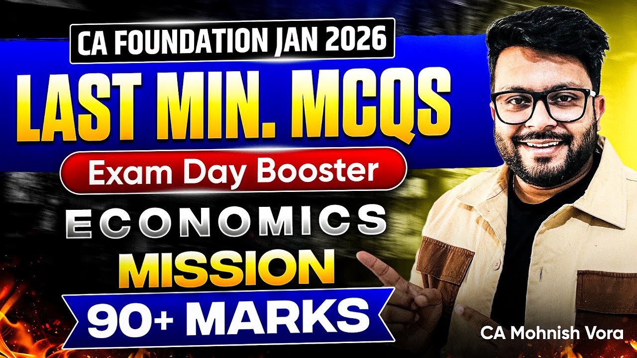 Last Minute MCQs Marathon | Economics All Chapters | CA Foundation | CA Mohnish Vora (MVSIR)