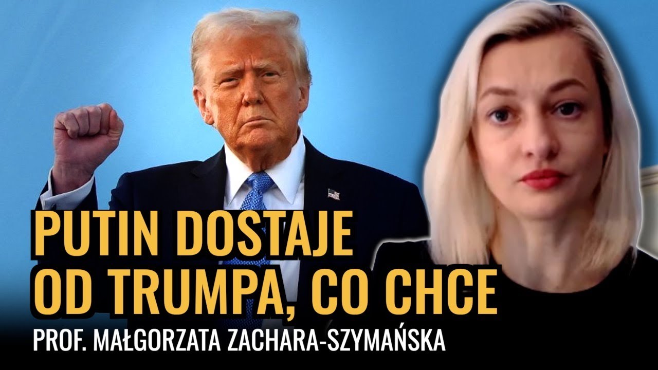 Putin dostaje, co chce. Na złotej tacy - prof. Małgorzata Zachara-Szymańska