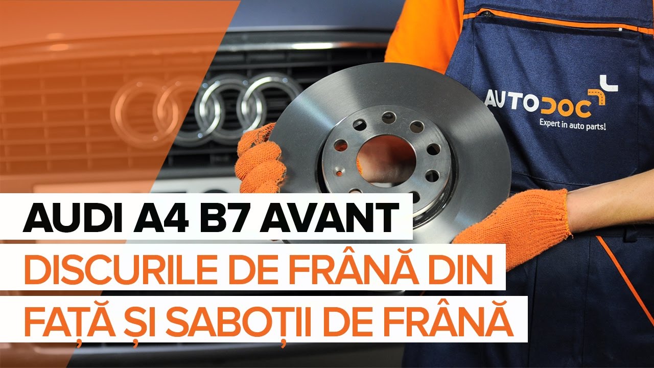 Cum se înlocuiesc discurile de frână din față și saboții de frână pe AUDI A4 B7 AVANT