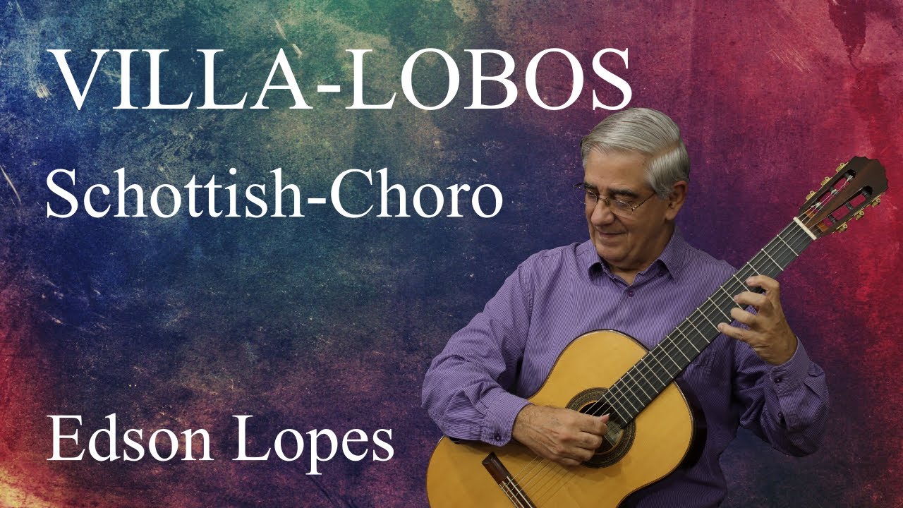 Schottish-Choro by Heitor Villa-Lobos, performed by Edson Lopes