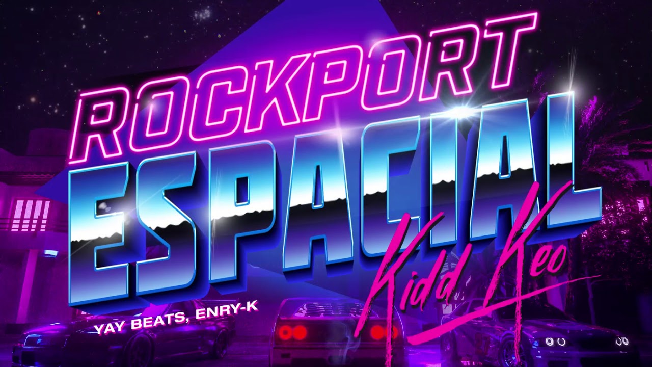 Kidd Keo - Rockport Espacial - Kikiki