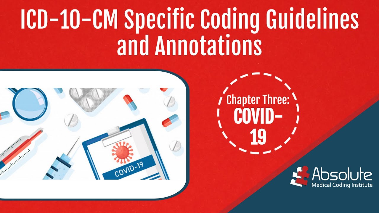 ICD-10-CM Specific Coding Guidelines and Annotations - Chapter Three: COVID-19 (TAP)