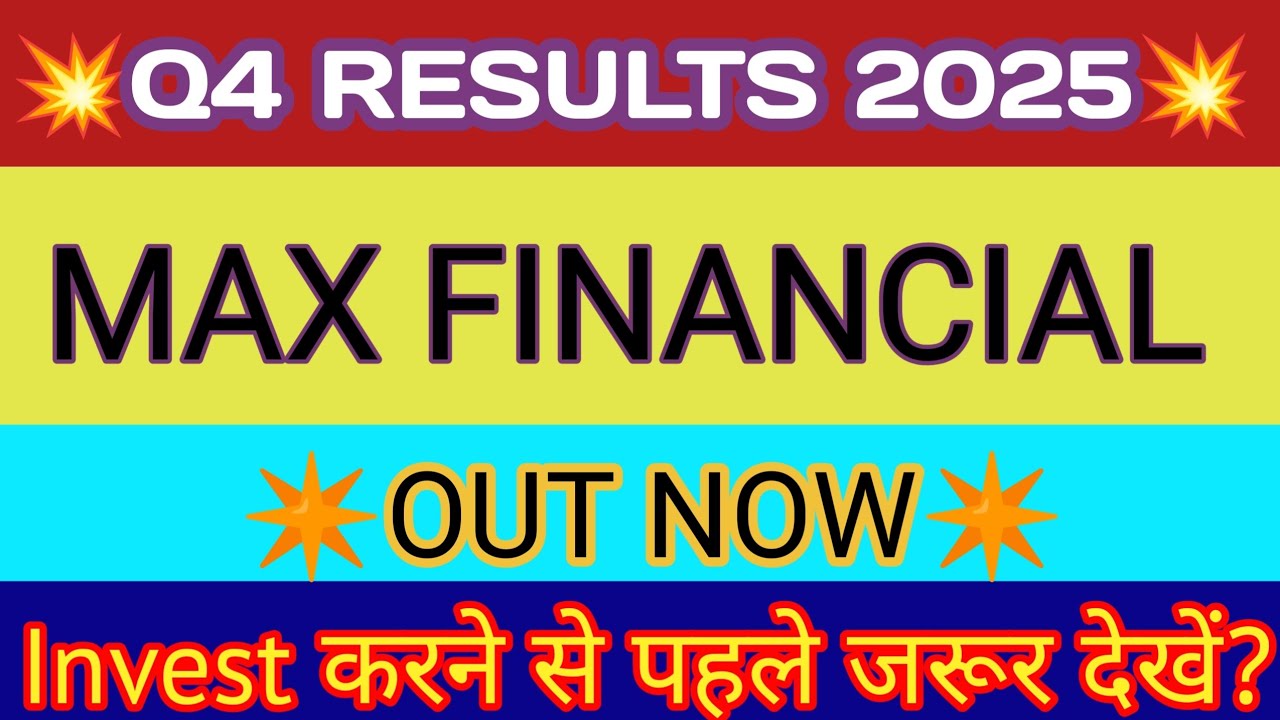 Max Financial Q4 Results 2025 🔴 Max Financial Results 🔴 Max Financial Share Latest News