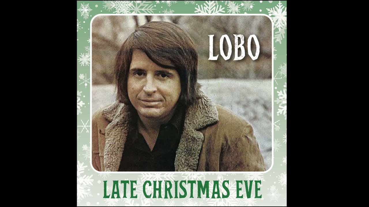 Lobo  - The  Story behind Late Christmas Eve