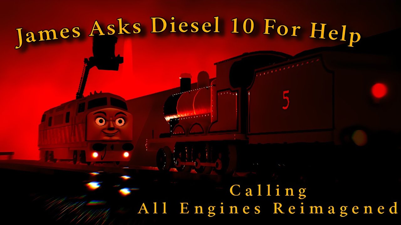 Calling All Engines Reimagined - James Asks Diesel 10 For Help | Sodor Online remake