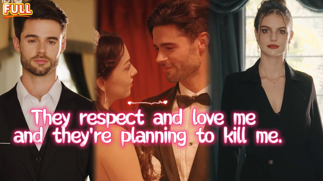 【HD FULL]They respect and love me, and they're planning to kill me.| shortdramafull| drama