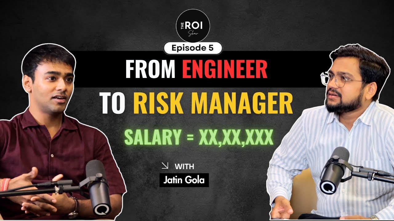 From Engineer to Risk Manager - Ft. Jatin Gola | FRM Vs MBA | All About FRM