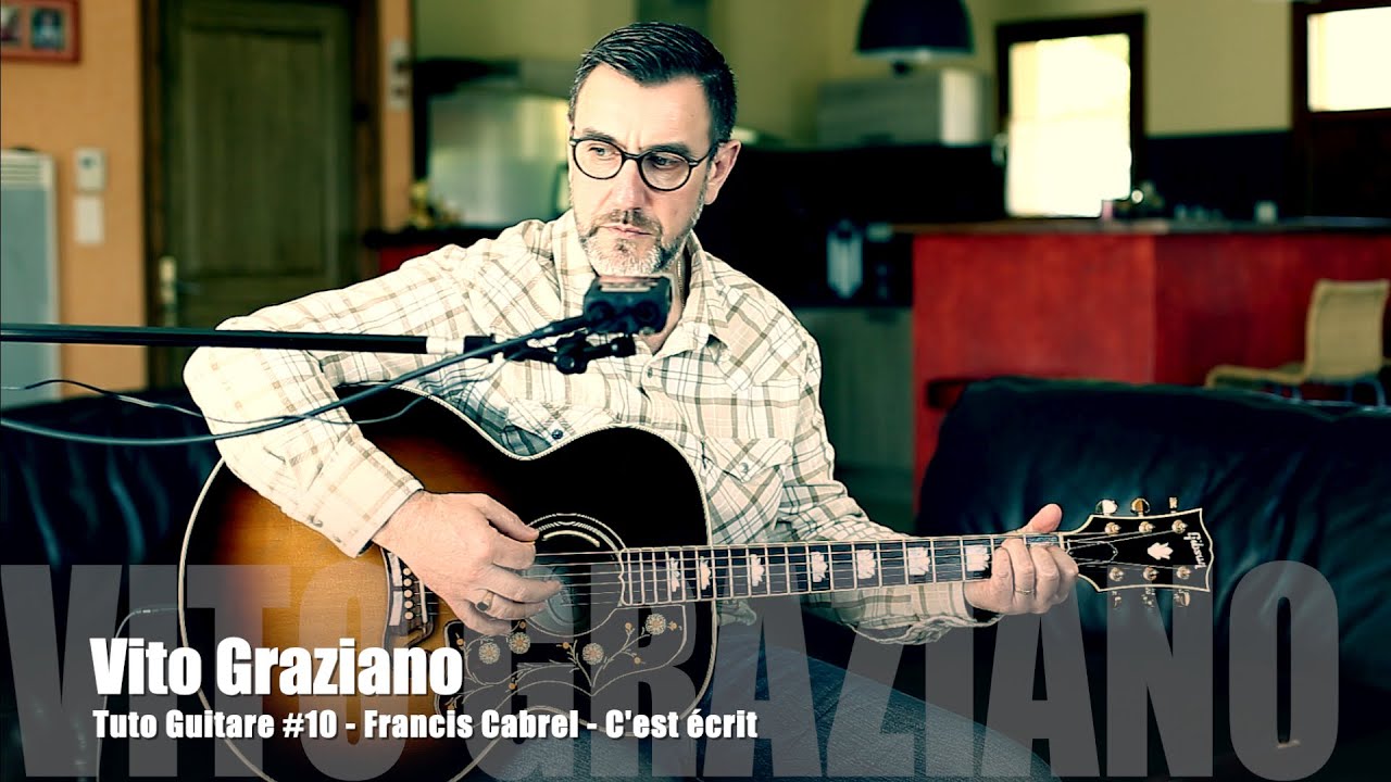 Tuto Guitare #10 - Francis Cabrel - C'est écrit