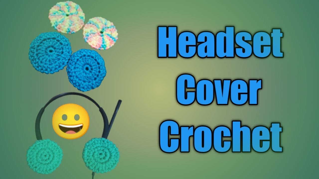 Very Easy Headset Cover Crochet Tutorial