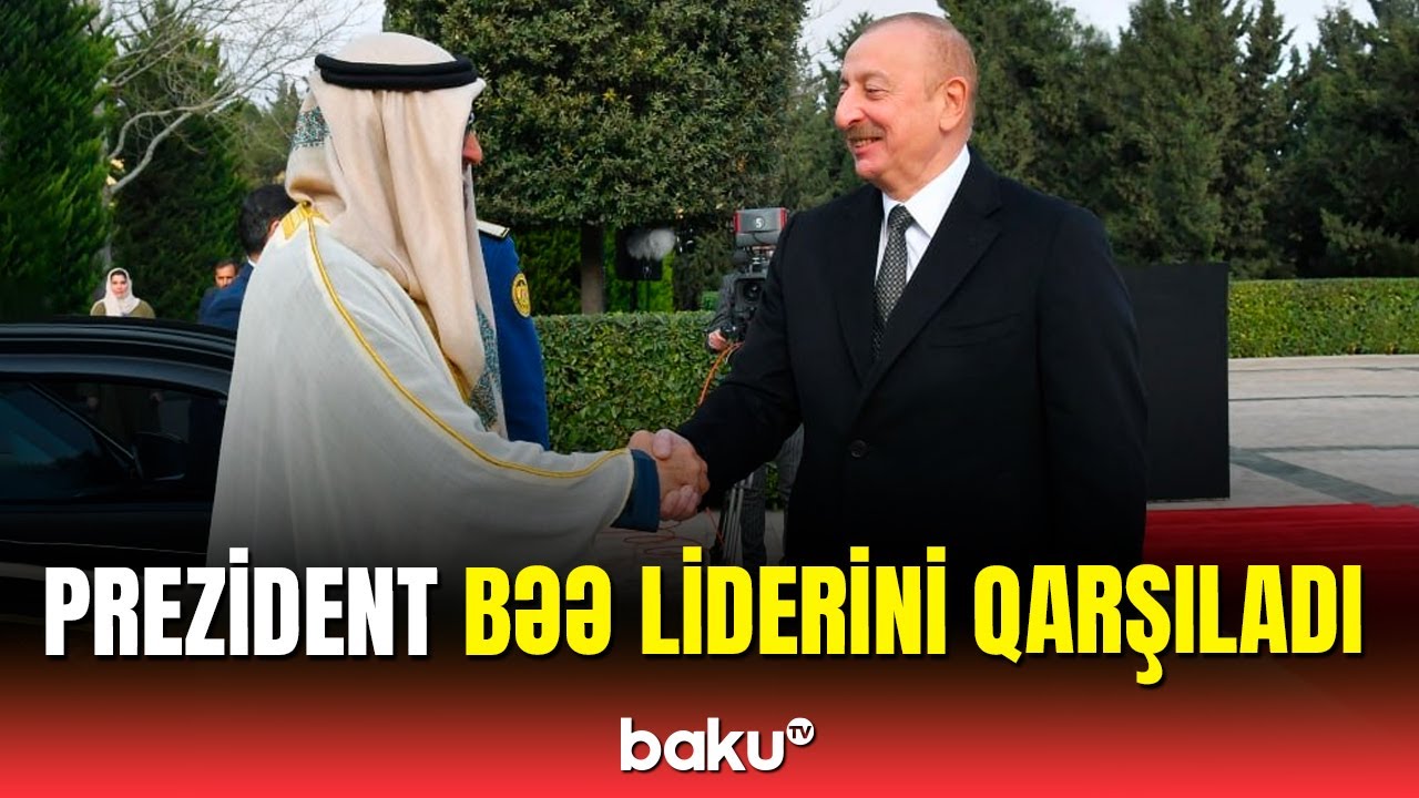 BƏƏ liderinin Bakıda rəsmi qarşılanma mərasimi