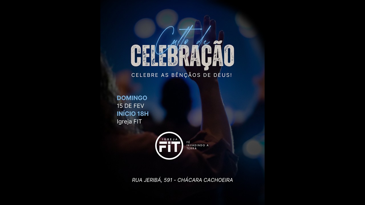 CULTO DE CELEBRAÇÃO 15 | 02| 2026