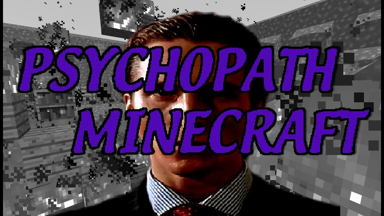 foxwithguns - Psychopath Minecraft