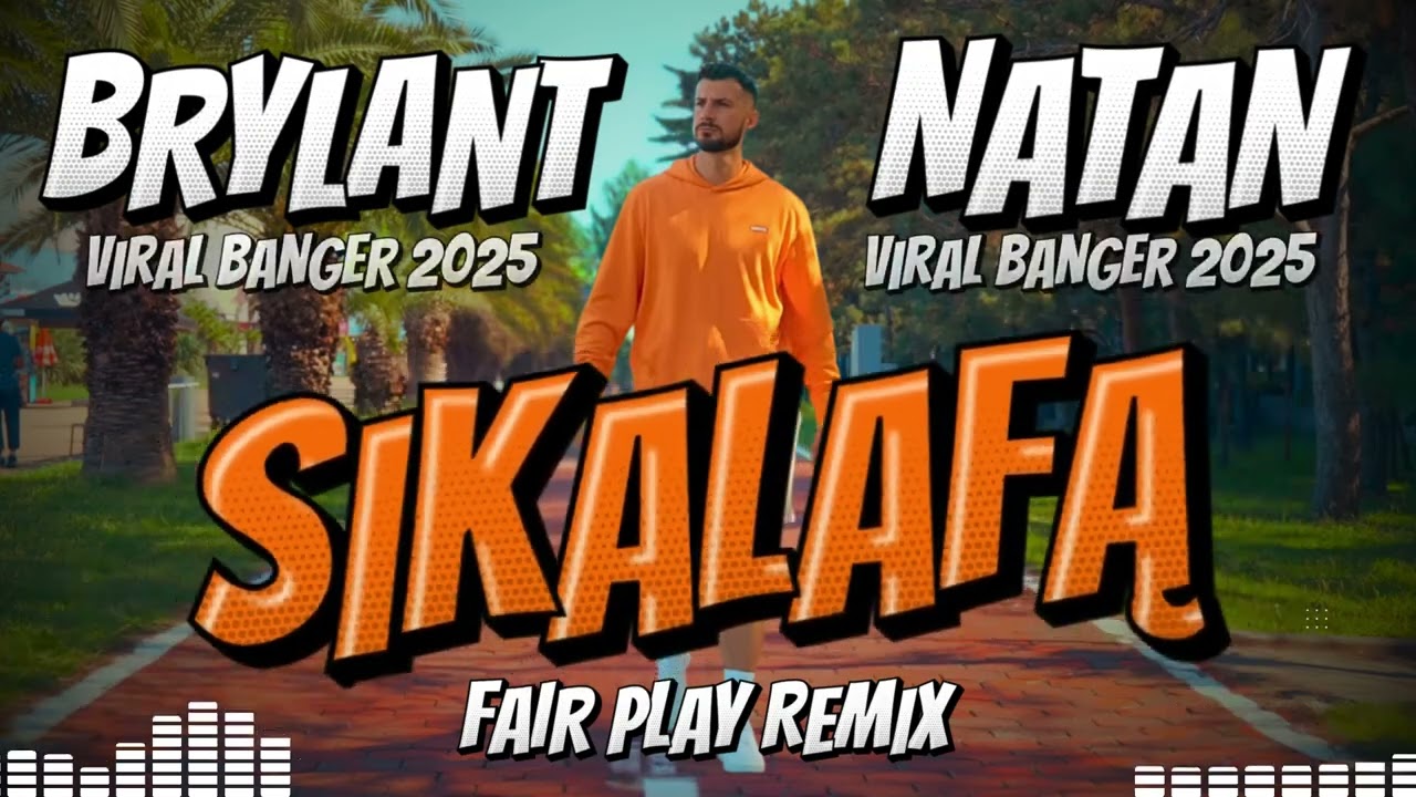 BRYLANT - SIKALAFĄ 🔥 NATAN Viral Banger 2025 🔥 FAIR PLAY REMIX
