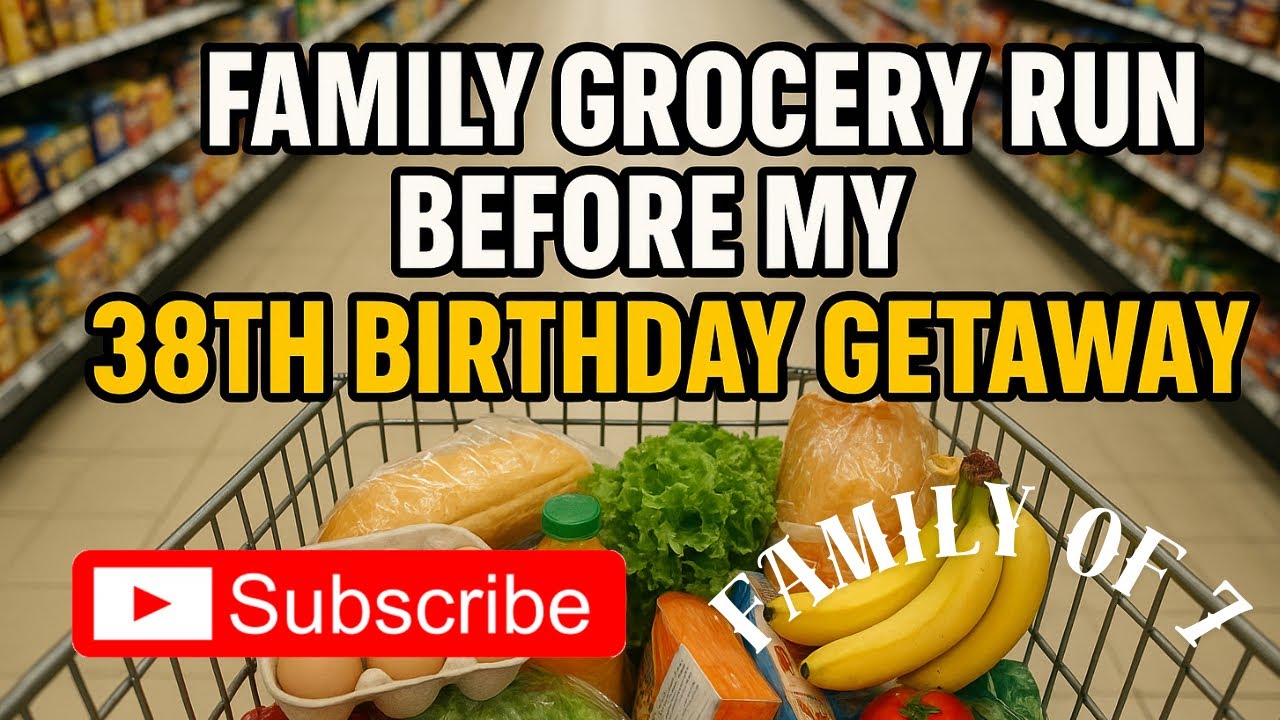 👉 Walmart Grocery Haul Before My 38th Birthday Trip to Las Vegas! 🎉🛒 | Family Vlog
