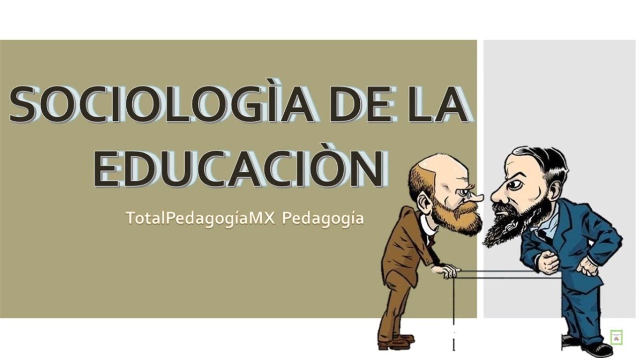 Sociología de la Educación | ¿Qué es? | Pedagogía MX