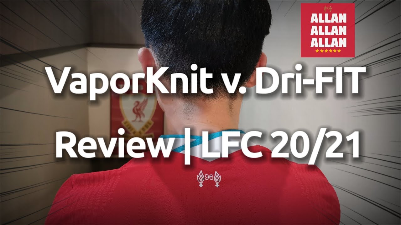 VaporKnit v. Dri-FIT Review | NIKE X LFC 20/21