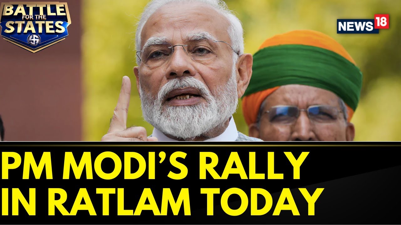 Madhya Pradesh Elections 2023 | PM Modi To Hold Mega Rally In Ratlam Today | BJP News | News18