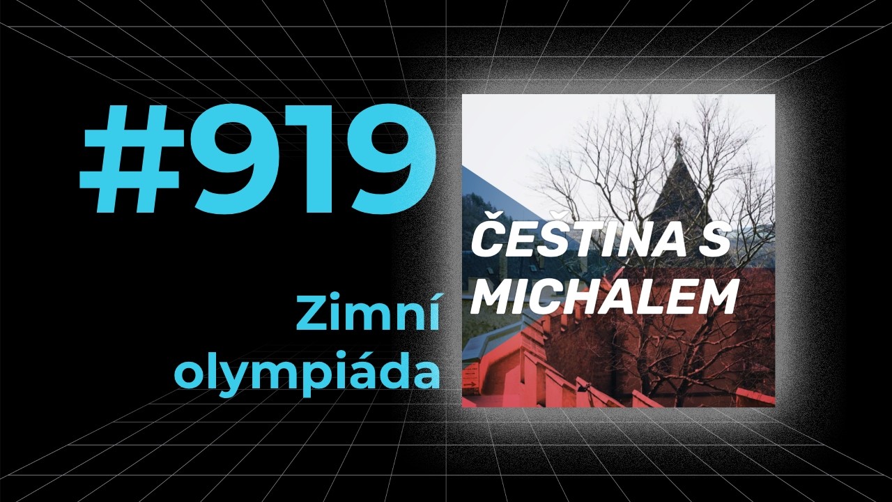Čeština s Michalem #919 - Zimní olympiáda