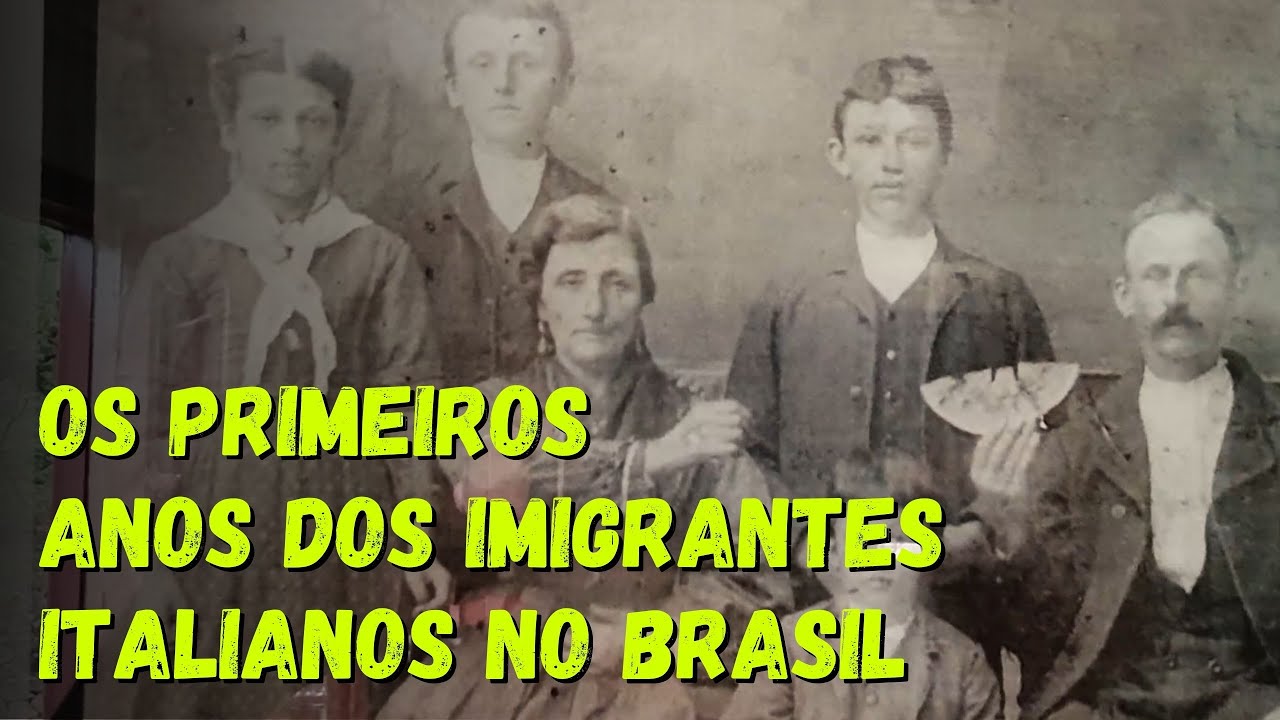 Os primeiros anos dos imigrantes italianos no Brasil - Parte 2