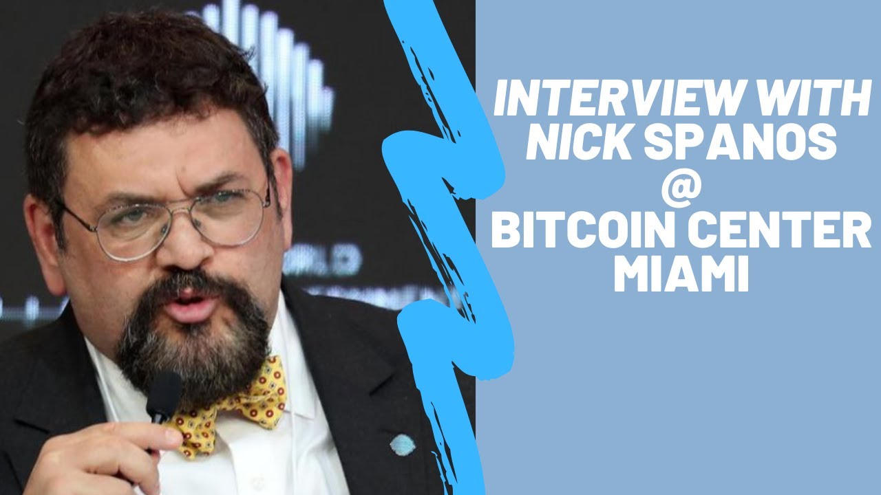 Interview with Nick Spanos at Bitcoin Center Miami - George Levy