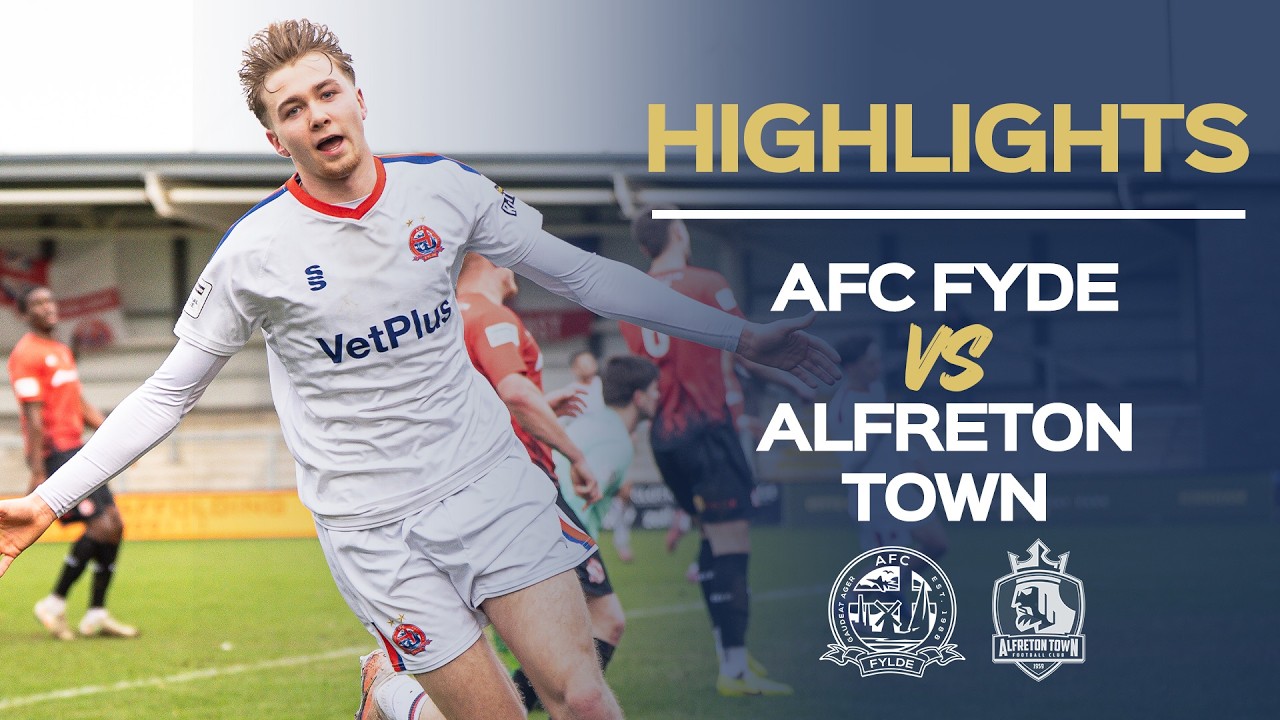Highlights: AFC Fylde 3-0 Alfreton Town