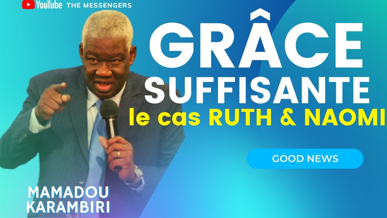 LA GRÂCE SUFFISANTE cas de RUTH et NAOMI | MAMADOU KARAMBIRI