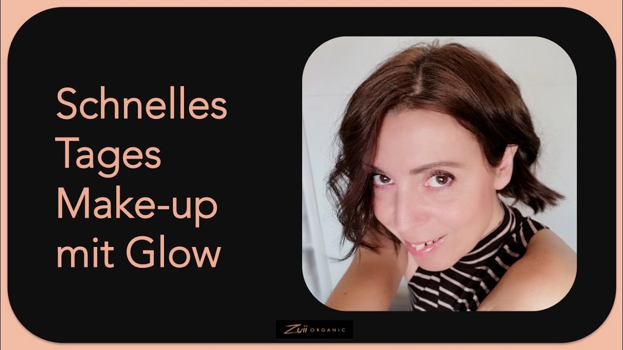 Zuii Organic: Schnelles Tages Make-up mit Glow