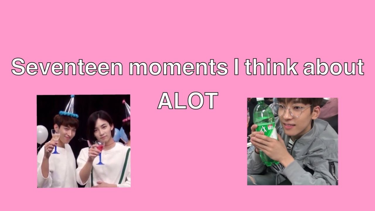 Seventeen moments I think about a lot