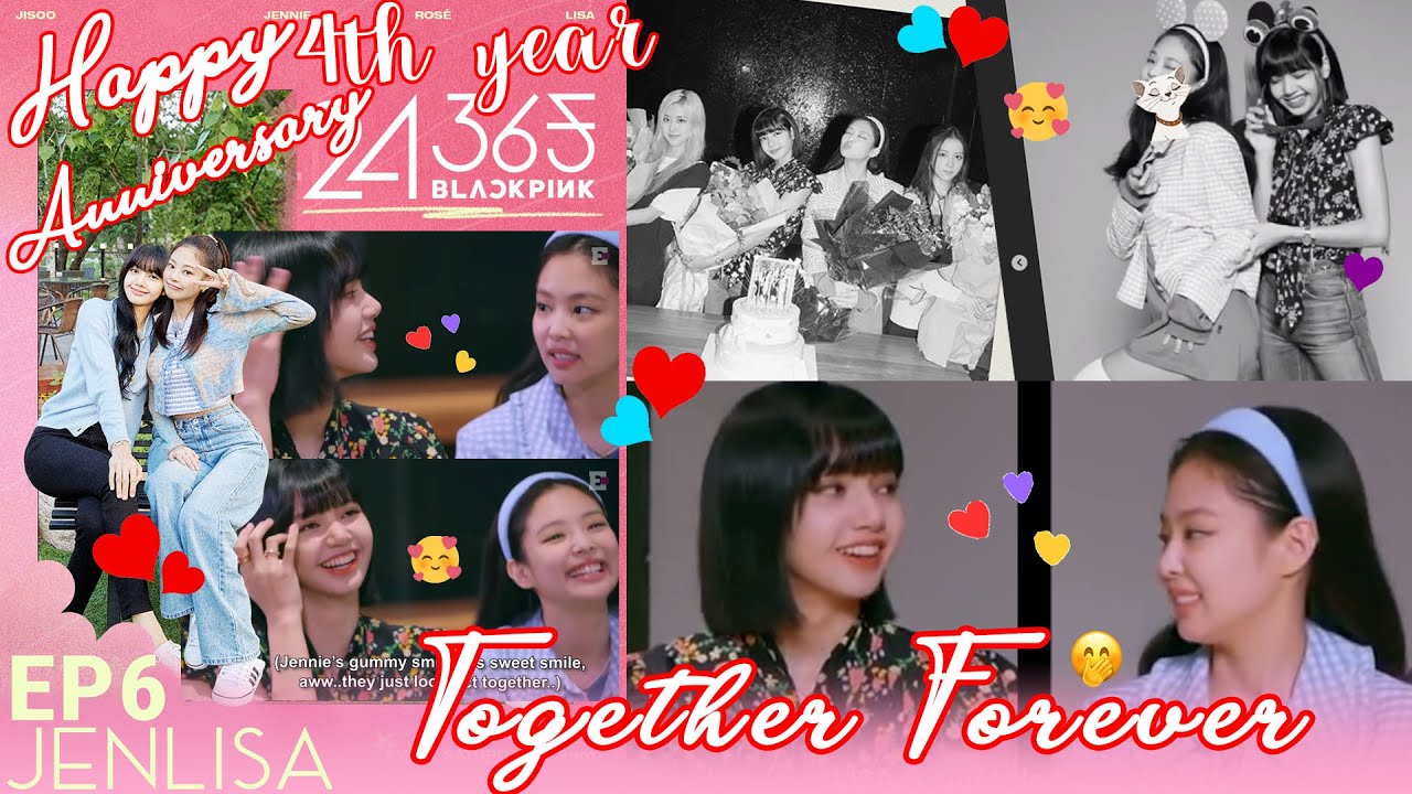 Together Forever BLACKPINK 4TH ANNIV. Ft. Jenlisa 24/365 EP6